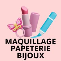 Maquillage, Papeterie et Bijoux fantaisie